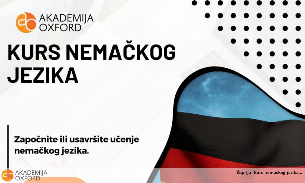 Ćuprija- kurs nemačkog jezika Ćuprija- kurs nemačkog jezika