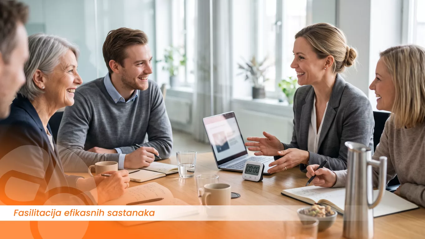 Fasilitacija efikasnih sastanaka Fasilitacija efikasnih sastanaka