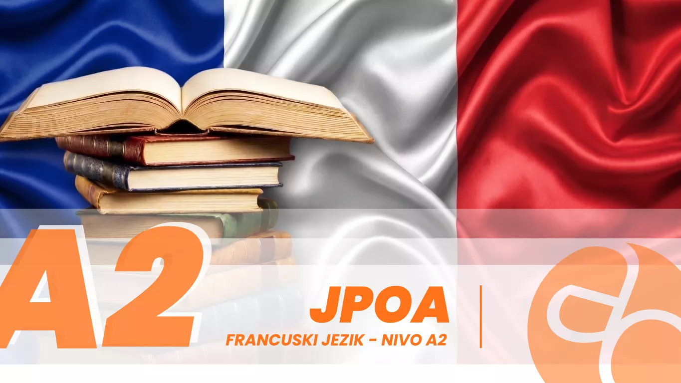 JPOA - Francuski jezik - nivo A2 JPOA - Francuski jezik - nivo A2