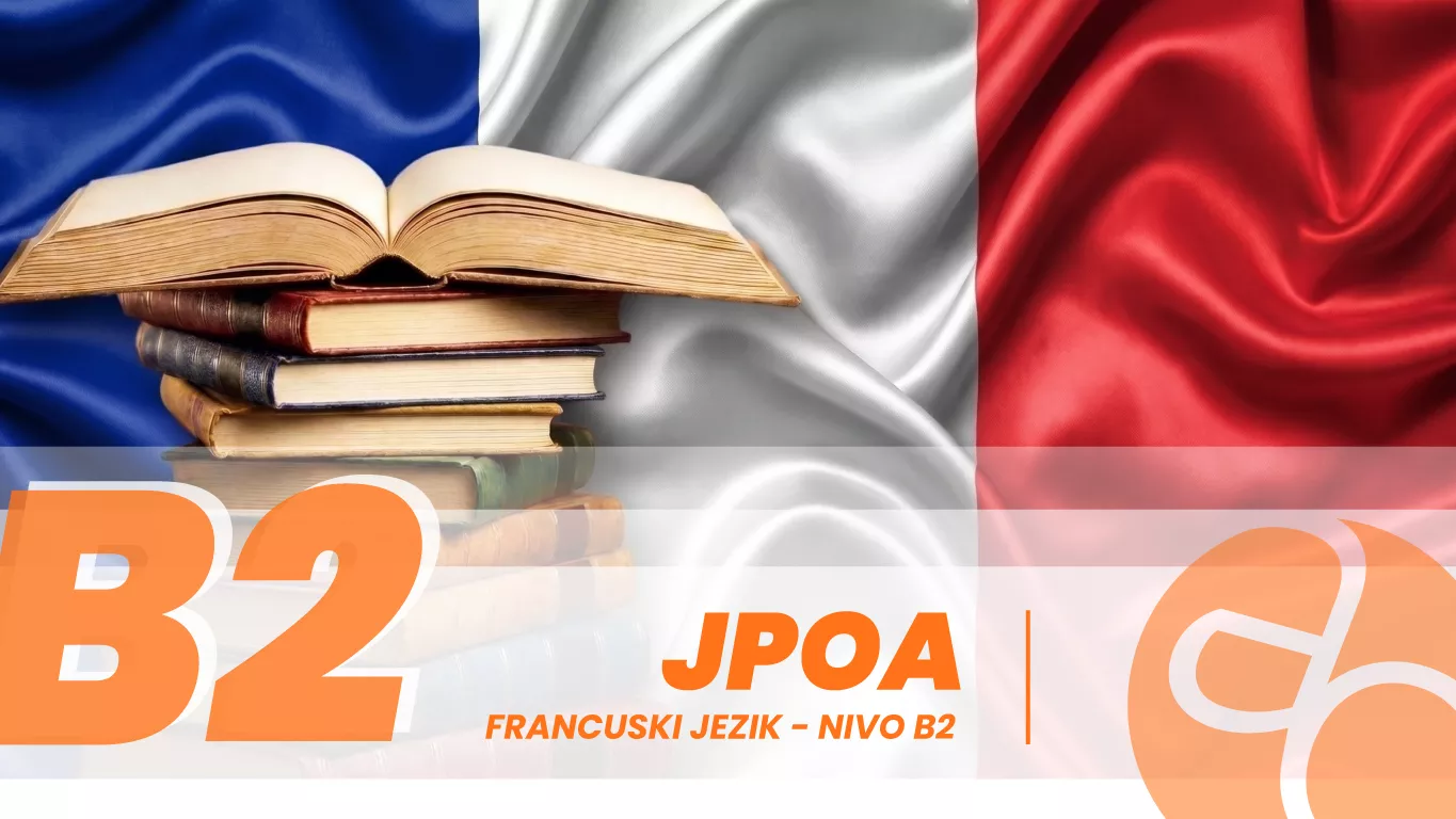 JPOA - Francuski jezik - nivo B2 JPOA - Francuski jezik - nivo B2