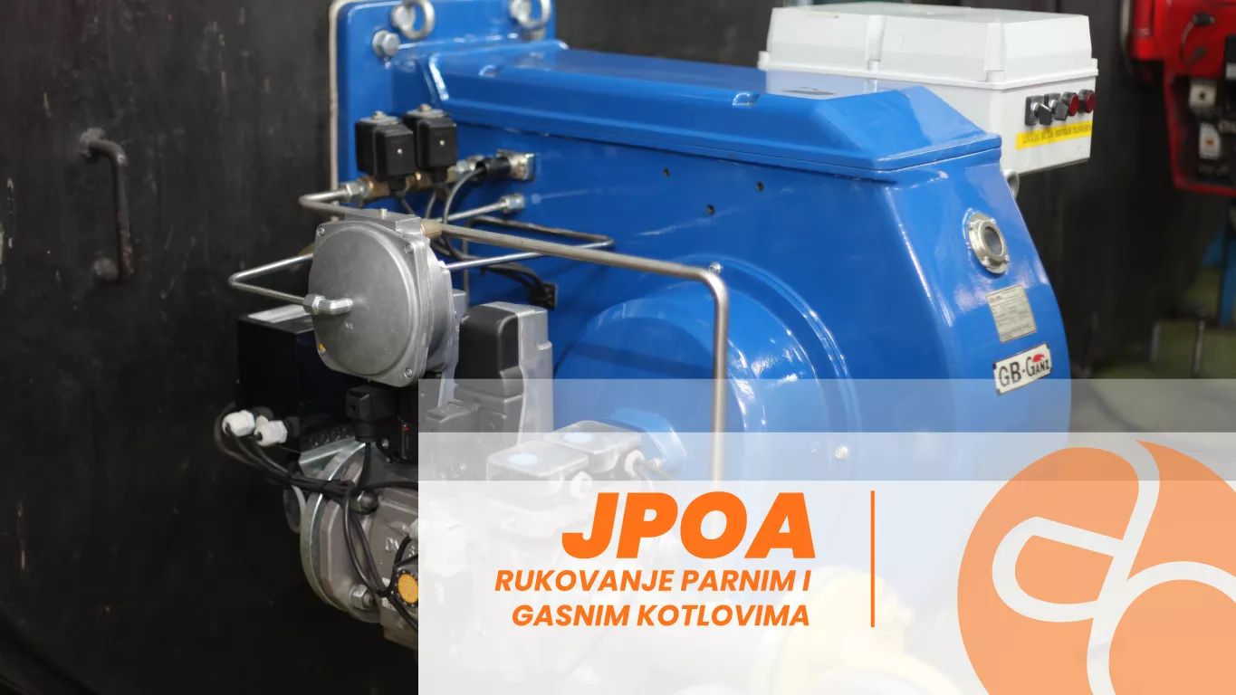 JPOA - Primena mera bezbednosti i zdravlja na radu pri rukovanju parnim i gasnim kotlovima JPOA - Primena mera bezbednosti i zdravlja na radu pri rukovanju parnim i gasnim kotlovima