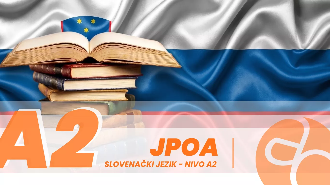 JPOA - Slovenački jezik - nivo A2 JPOA - Slovenački jezik - nivo A2