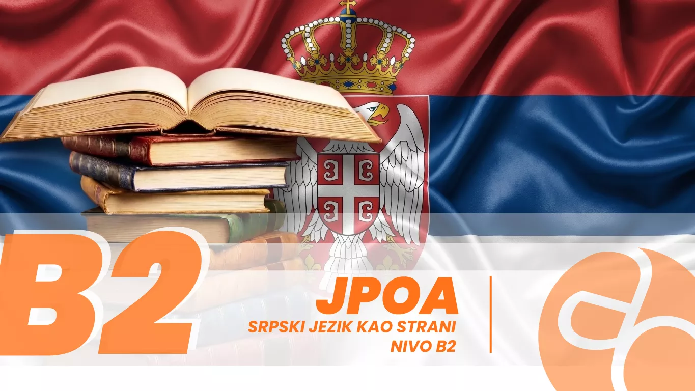JPOA - Srpski jezik kao strani - nivo B2 JPOA - Srpski jezik kao strani - nivo B2