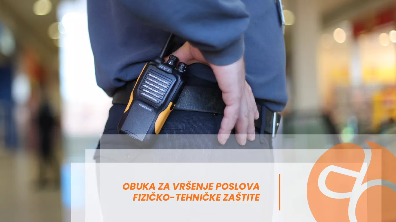 Obuka za vršenje poslova fizičko-tehničke zaštite
