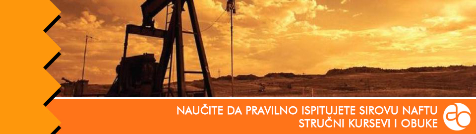 Kurs i obuka - naučite da pravilno ispitujete sirovu naftu