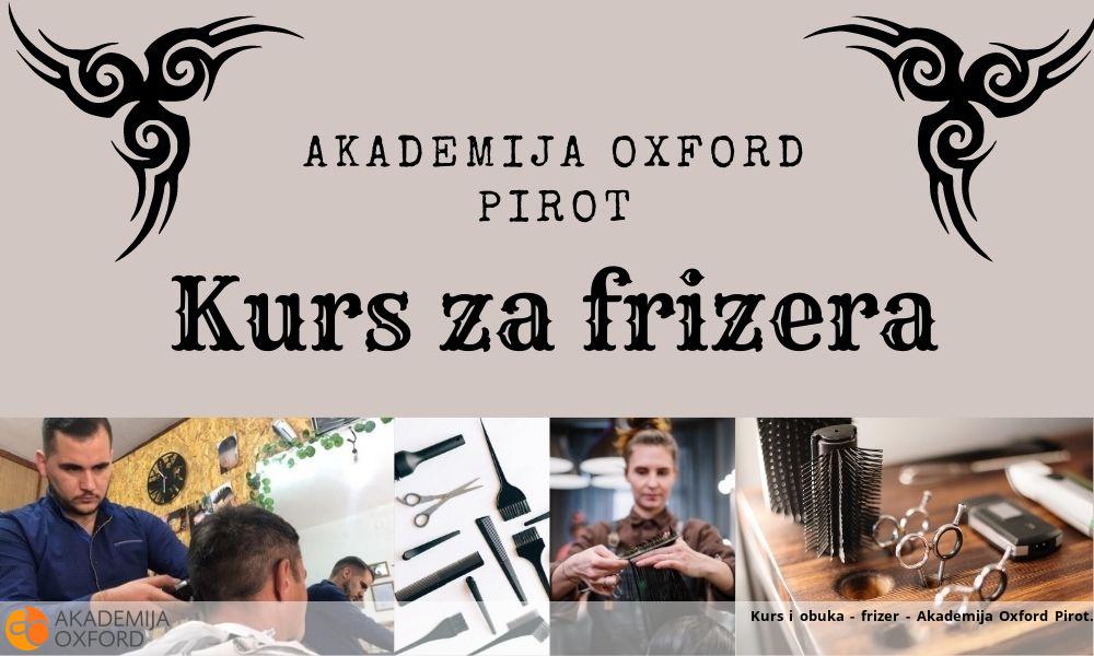 Kurs i obuka - frizer - Akademija Oxford Pirot