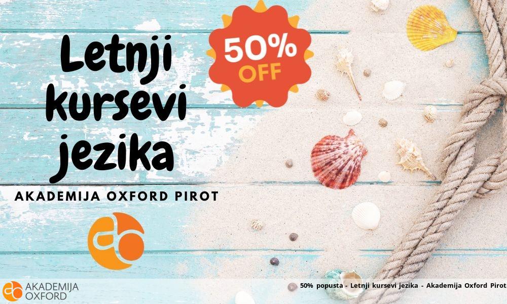 50% popusta - Letnji kursevi jezika - Akademija Oxford Pirot