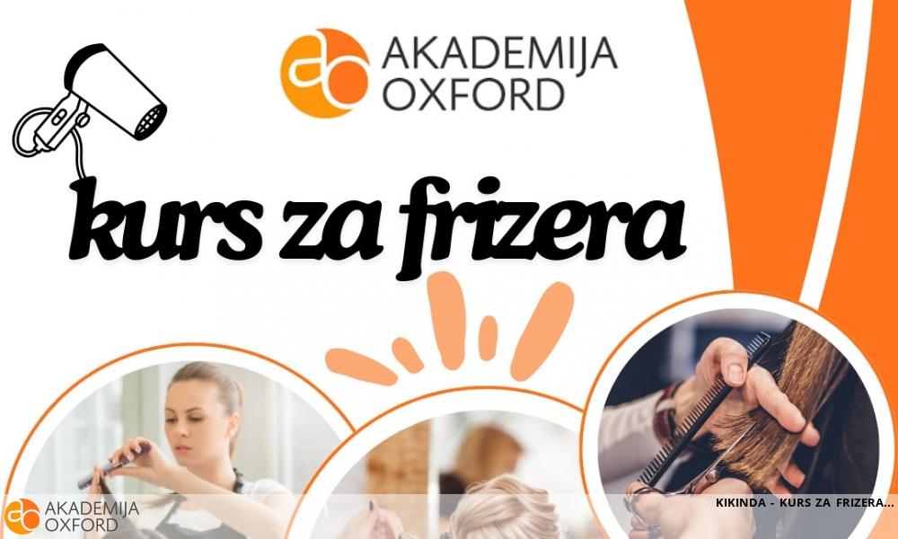 KIKINDA - KURS ZA FRIZERA