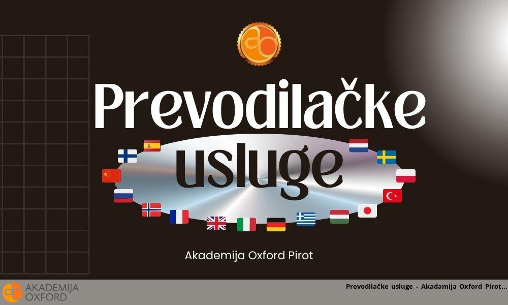 Prevodilačke usluge - Akadamija Oxford Pirot