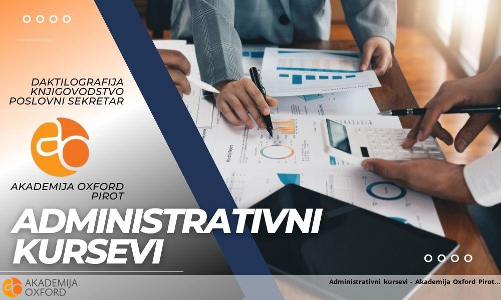 Administrativni kursevi - Akademija Oxford Pirot