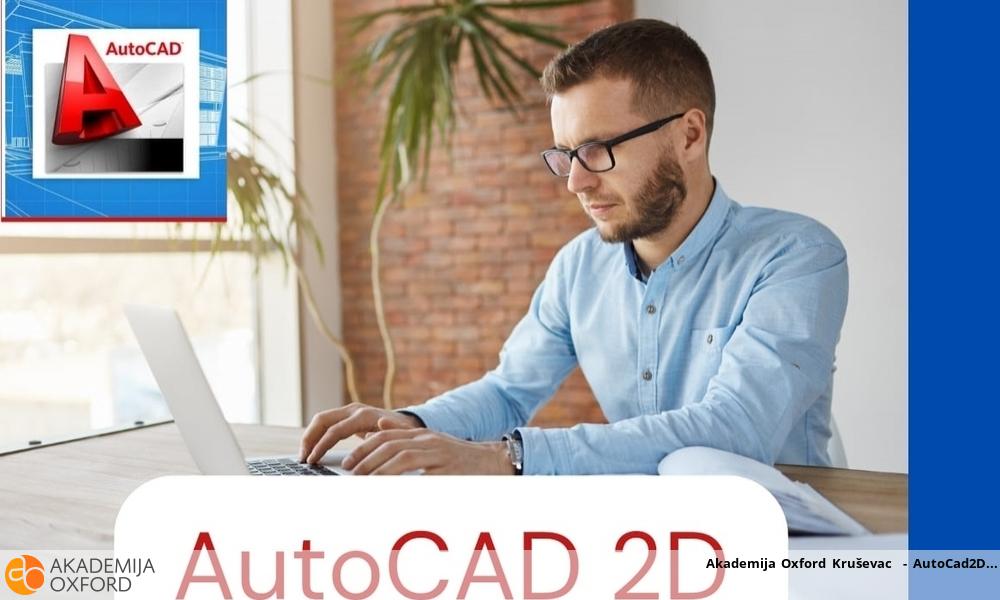 Akademija Oxford Kruševac  - AutoCad2D