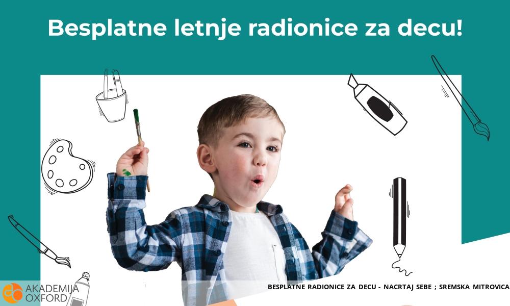 BESPLATNE RADIONICE ZA DECU - NACRTAJ SEBE ; SREMSKA MITROVICA