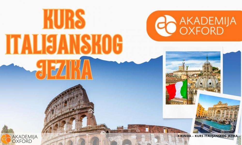 KIKINDA - KURS ITALIJANSKOG JEZIKA KIKINDA - KURS ITALIJANSKOG JEZIKA