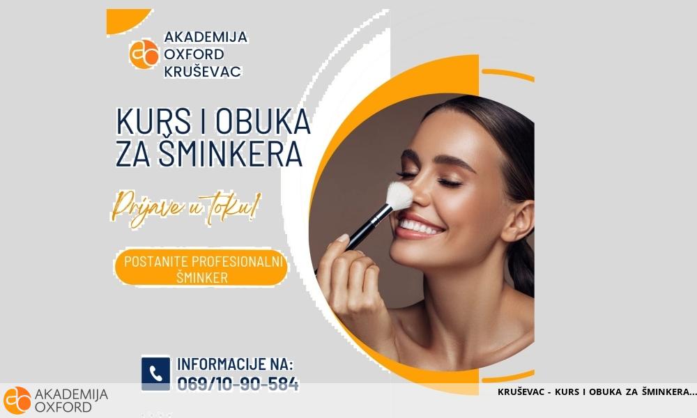 KRUŠEVAC - KURS I OBUKA ZA ŠMINKERA