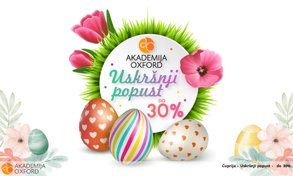 Ćuprija - Uskršnji popust -  do 30%