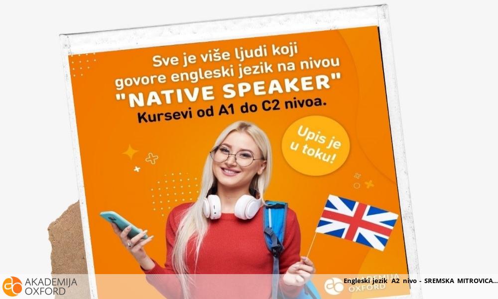 Engleski jezik A2 nivo - SREMSKA MITROVICA