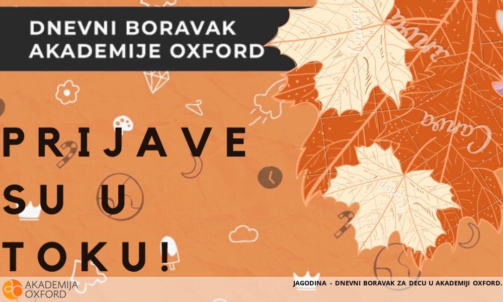 JAGODINA - DNEVNI BORAVAK ZA DECU U AKADEMIJI OXFORD