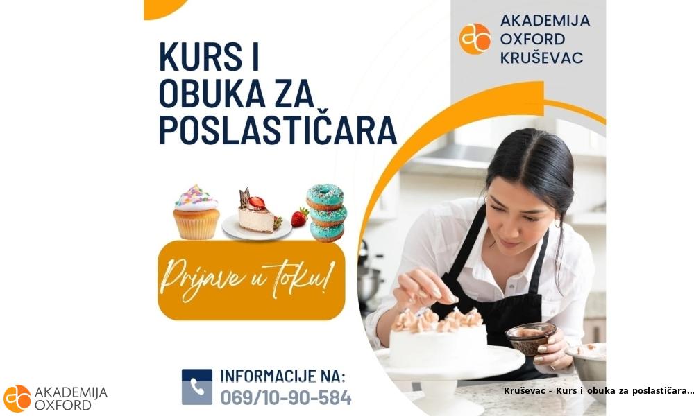 Kruševac - Kurs i obuka za poslastičara