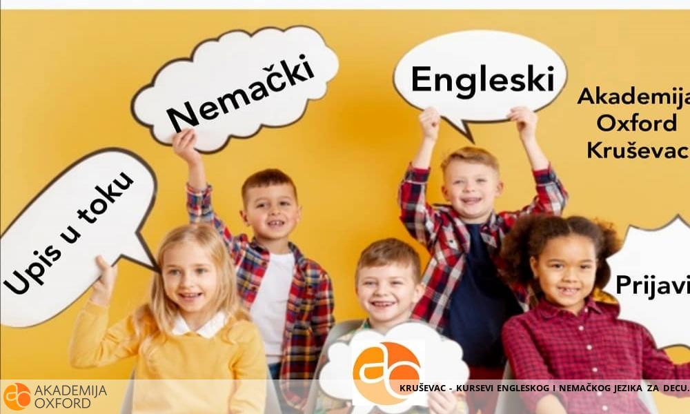 KRUŠEVAC - KURSEVI ENGLESKOG I NEMAČKOG JEZIKA ZA DECU