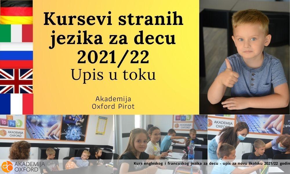 Kurs engleskog i francuskog jezika za decu - upis za novu školsku 2021/22 godinu