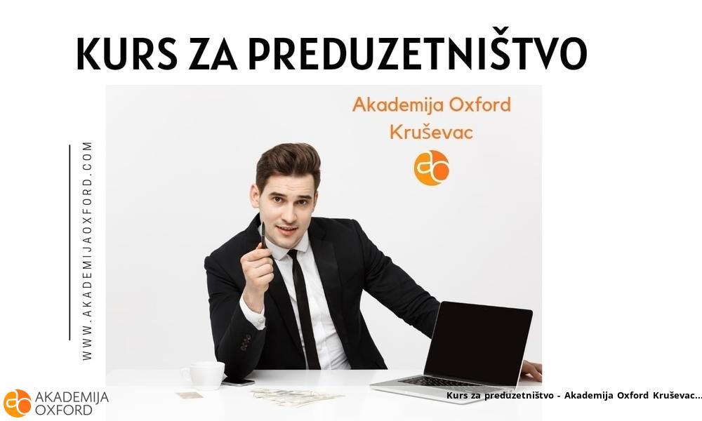 Kurs za preduzetništvo - Akademija Oxford Kruševac