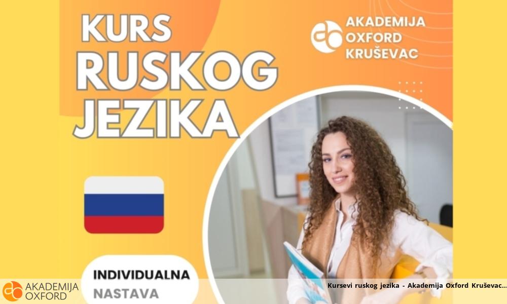 Kursevi ruskog jezika - Akademija Oxford Kruševac