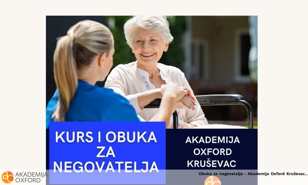 Obuka za negovatelje - Akademija Oxford Kruševac