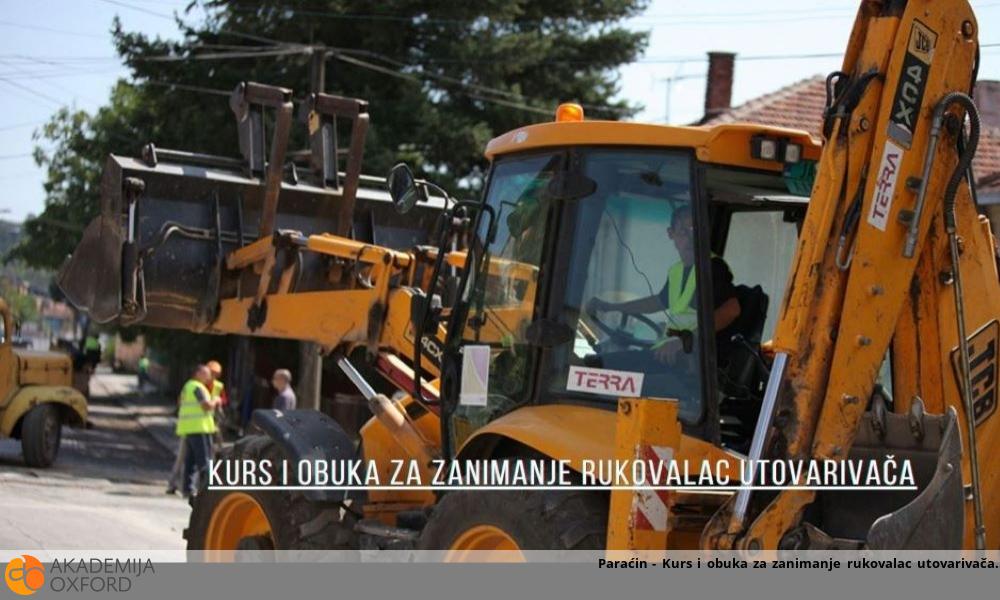 Paraćin - Kurs i obuka za zanimanje rukovalac utovarivača