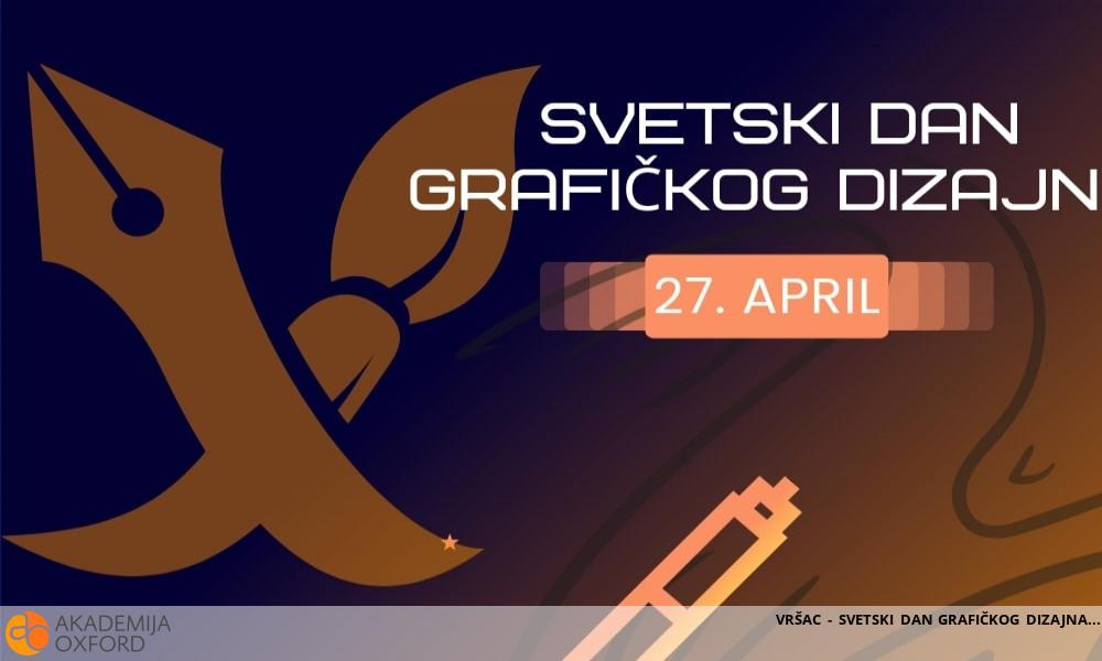 VRŠAC - SVETSKI DAN GRAFIČKOG DIZAJNA