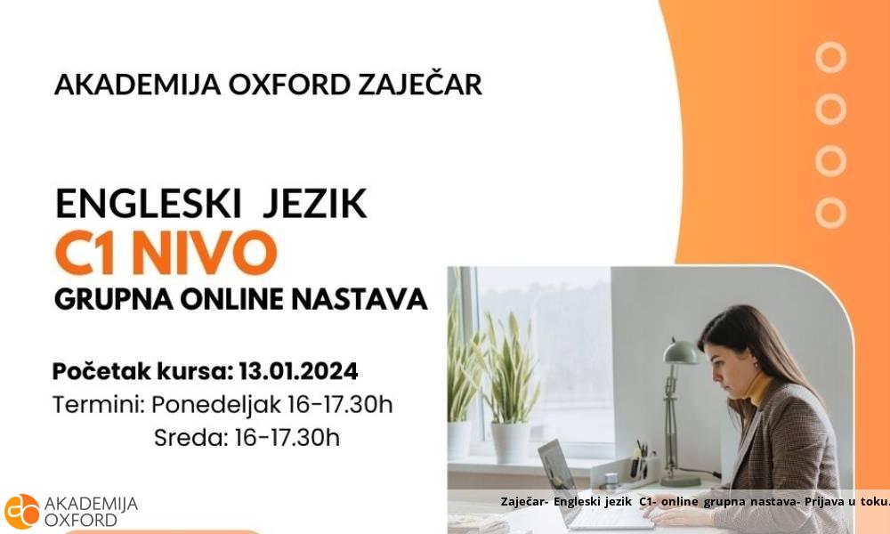 Zaječar- Engleski jezik C1- online grupna nastava- Prijava u toku