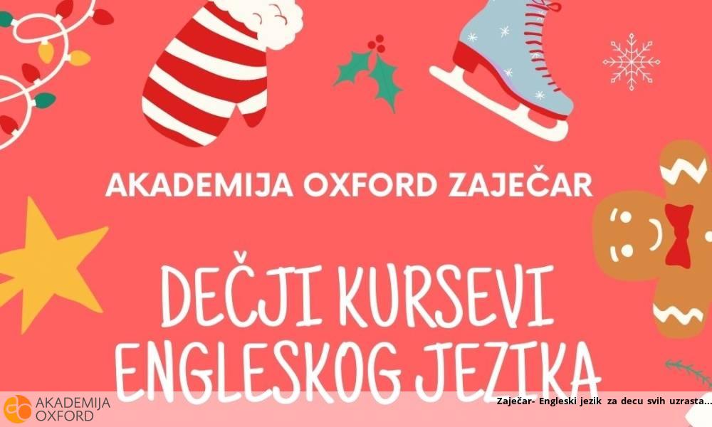 Zaječar- Engleski jezik za decu svih uzrasta