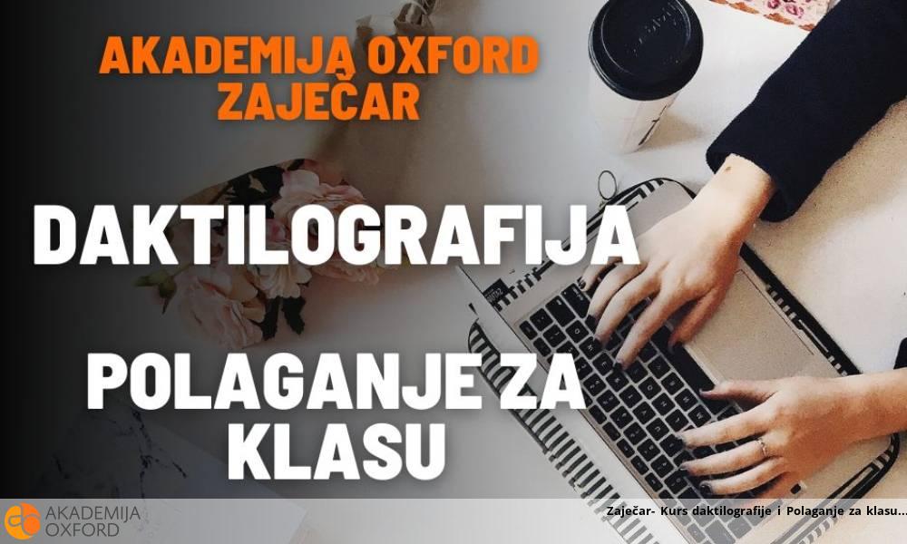 Zaječar- Kurs daktilografije i Polaganje za klasu