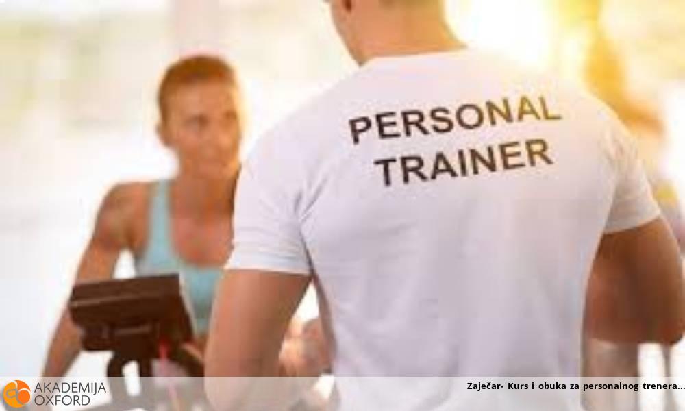 Zaječar- Kurs i obuka za personalnog trenera